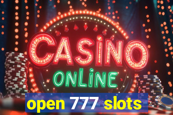 open 777 slots